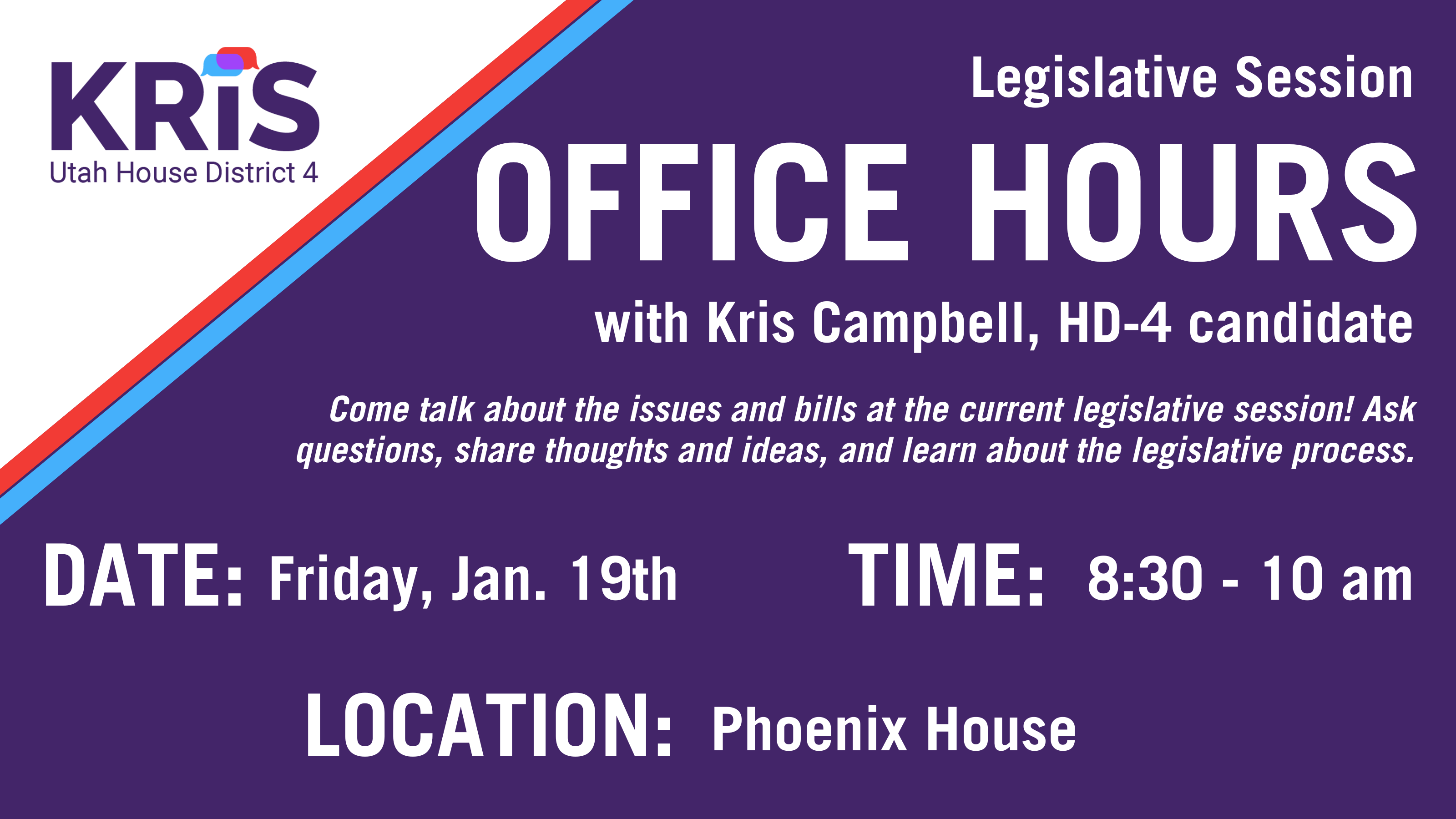 Legislative Session Office Hours with Kris Campbell, HD 4 Candidate. Friday, Jan 19th from 8:30-10 am at the Phoenix House in Mountain Green